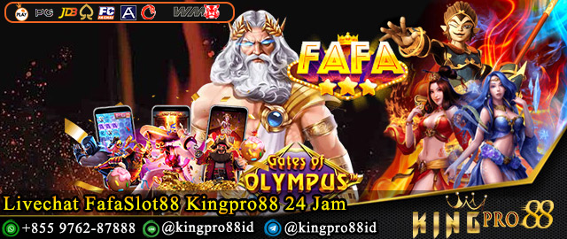 Livechat FafaSlot88 Kingpro88 24 Jam